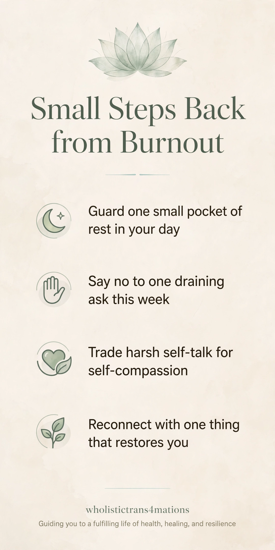 Small Steps Back from Burnout infographic: guard one pocket of rest in your day, say no to one draining ask, trade harsh self-talk for self-compassion, and reconnect with what restores you.