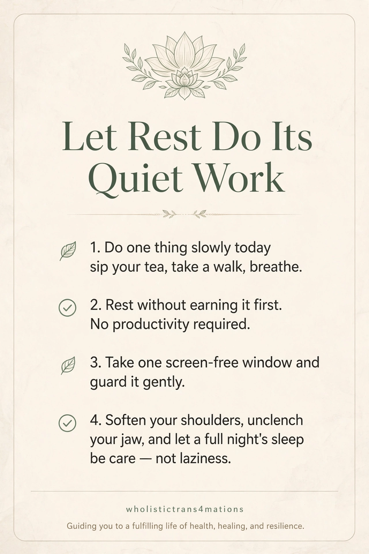 Let Rest Do Its Quiet Work infographic: do one thing slowly today, rest without earning it first, take one screen-free window and guard it gently, and let a full night's sleep be care — not laziness.