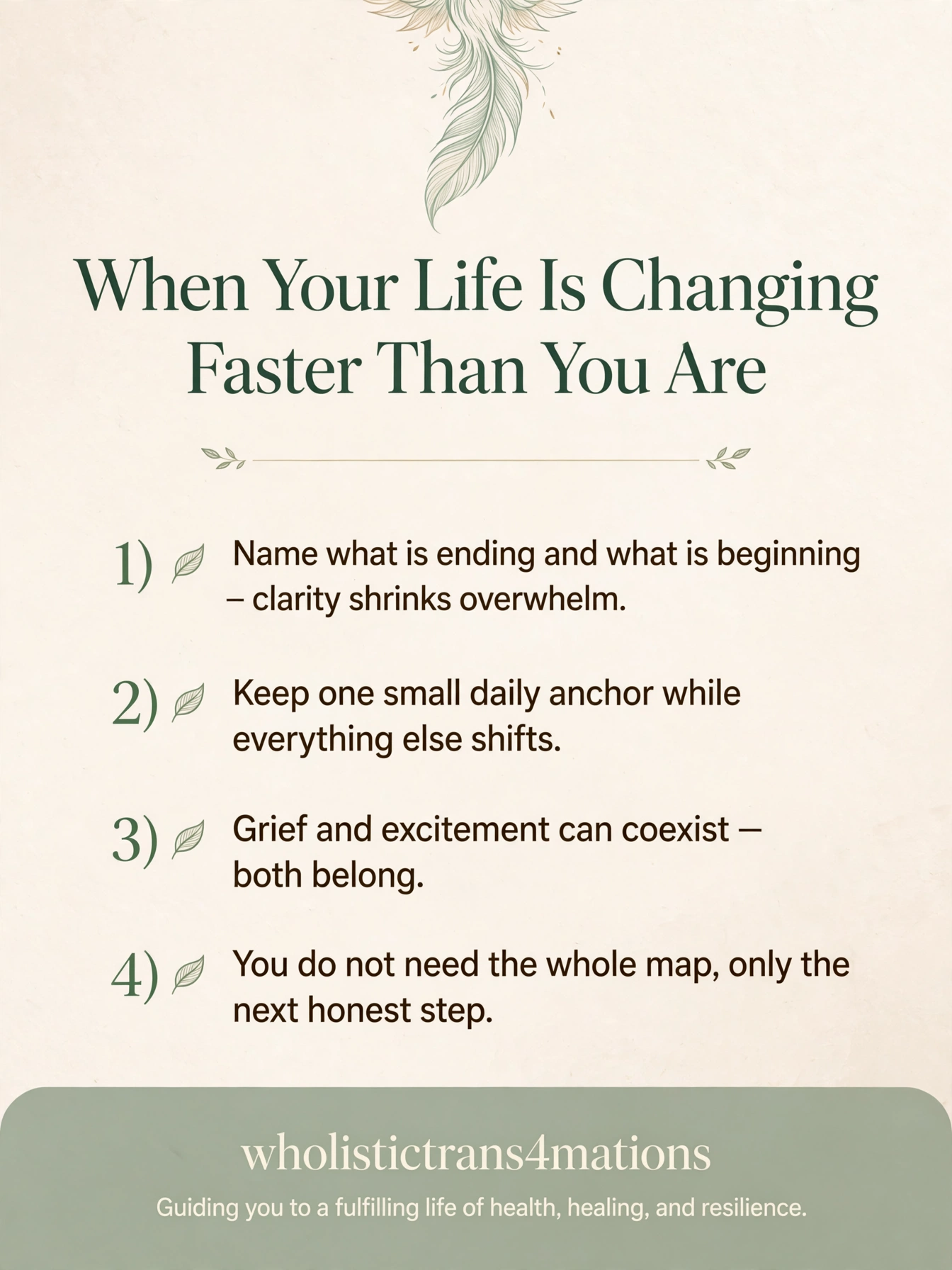 When Your Life Is Changing Faster Than You Are infographic: name what is ending and what is beginning, keep one small daily anchor, let grief and excitement coexist, and take only the next honest step.